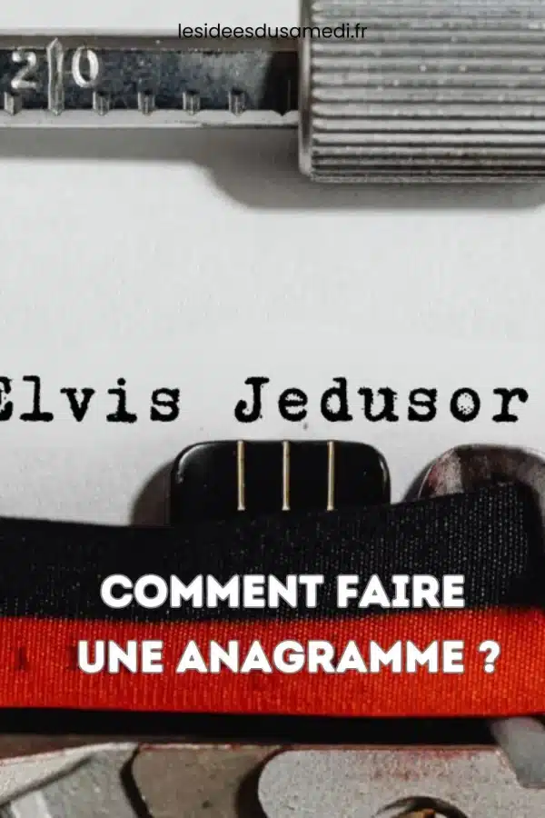 comment faire anagramme